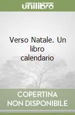 Verso Natale. Un libro calendario Nuovo Arrivo