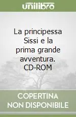 Compra Adesso La principessa Sissi e la prima grande avventura. CD-ROM
