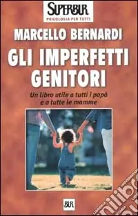 Ultime Pezzi Gli imperfetti genitori