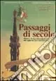 Passaggi di secolo. Milano e la sua Università popolare alle soglie del XX e del XXI secolo. Ediz. illustrata Sconto