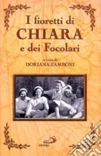 Più Venduto I fioretti di Chiara e dei Focolari