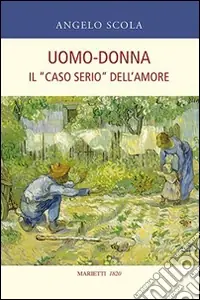 Nuova Collezione Uomo-donna. Il «caso serio» dell‘amore