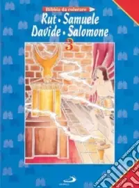 Compra Oggi Stesso Rut, Samuele, Davide, Salomone. Bibbia da colorare