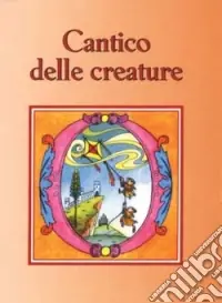 Spedito Oggi Cantico delle creature