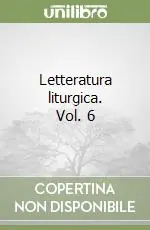 Letteratura liturgica. Vol. 6 Spedizione Espresso