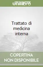 Trattato di medicina interna Reso Gratuito