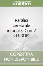 Promozione Esclusiva Paralisi cerebrale infantile. Con 2 CD-ROM