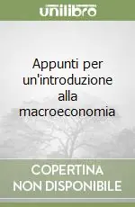 Must-Have Appunti per un‘introduzione alla macroeconomia