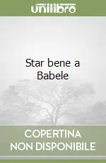 Popolare Star bene a Babele