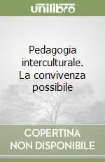 Pedagogia interculturale. La convivenza possibile Offerta Speciale