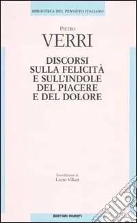 Spedito Oggi Discorsi sulle felicità e sull‘indole del piacere e del dolore