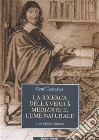 Nuovo Arrivo La ricerca della Verità mediante il lume naturale
