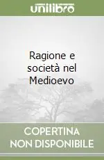 Ragione e società nel Medioevo Prezzo Conveniente