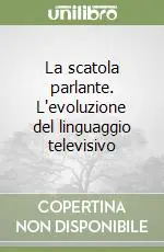 Compra Online La scatola parlante. L‘evoluzione del linguaggio televisivo