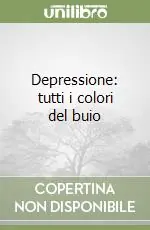 Depressione tutti i colori del buio Prezzo Basso