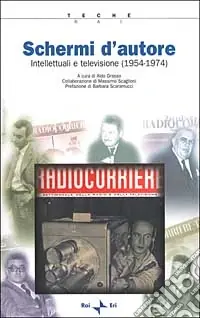 Schermi d‘autore. Intellettuali e televisione (1954-1974) Pagamento Sicuro