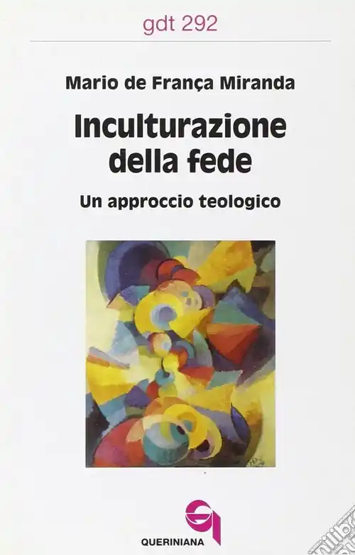 Inculturazione della fede. Un approccio teologico Spedizione Espresso