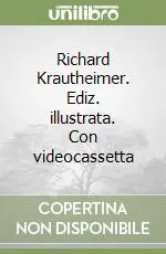 Richard Krautheimer. Ediz. illustrata. Con videocassetta Pagamento Sicuro