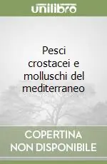 Offerta Speciale Pesci crostacei e molluschi del mediterraneo