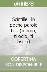 Must-Have Scintille. In poche parole ti... (ti amo, ti odio, ti lascio)