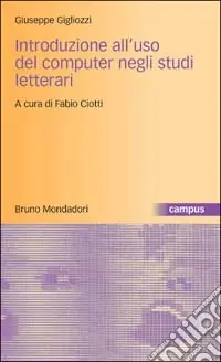 Prezzo Di Fabbrica Introduzione all‘uso del computer negli studi letterari