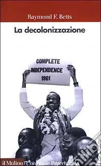 Esclusivo La decolonizzazione