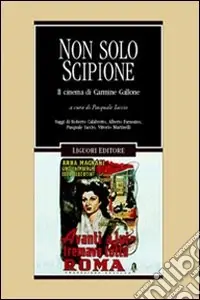 Spedizione Espresso Non solo Scipione. Il cinema di Carmine Gallone
