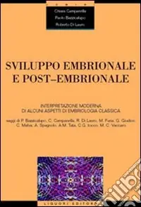 Compra Online Sviluppo embrionale e post-embrionale. Interpretazione moderna di alcuni aspetti di embriologia classica