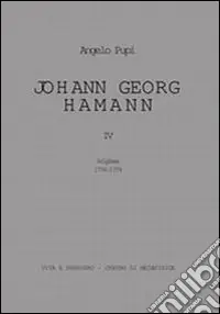 Offerta Del Giorno Johann Georg Hamann. Vol. 4 Origines 1774-1779