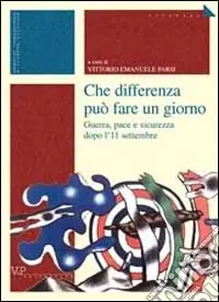 Che differenza può fare un giorno. Guerra, pace e sicurezza dopo l‘11 settembre Ultimissimo Modello