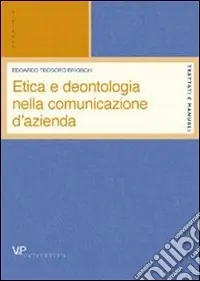Etica e deontologia della comunicazione d‘azienda Prezzo Scontato