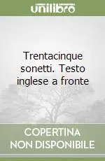 Trentacinque sonetti. Testo inglese a fronte Occasione
