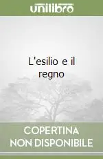 Miglior Prezzo L‘esilio e il regno