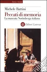Peccati di memoria. La mancata Norimberga italiana Di Tendenza