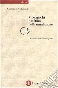 Sconto Videogiochi e cultura della simulazione. La nascita dell‘«homo game»
