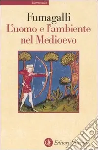 Spedito Oggi L‘uomo e l‘ambiente nel Medioevo