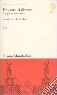 Pitagora si diverte. 73 giochi matematici. Vol. 2 Più Venduto