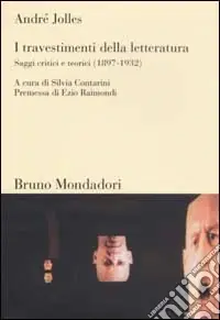 I travestimenti della letteratura. Saggi critici e teorici (1897-1932) Sconto