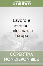 Reso Gratuito Lavoro e relazioni industriali in Europa