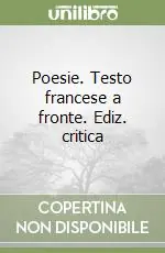 Nuovo Arrivo Poesie. Testo francese a fronte. Ediz. critica