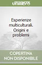 Esperienze multiculturali. Origini e problemi Occasione Imperdibile