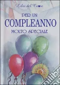 Ordina Subito Per un compleanno molto speciale