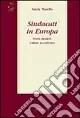 A Buon Prezzo Sindacati in Europa. Storia, modelli, culture a confronto