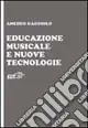 Compra Online Educazione musicale e nuove tecnologie