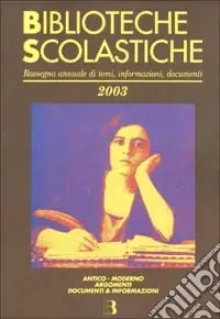 A Buon Prezzo Biblioteche scolastiche 2003. Rassegna annuale di temi, informazioni, documenti