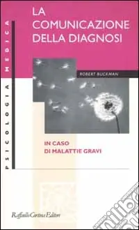 Direttamente Dal Produttore La comunicazione della diagnosi in caso di malattie gravi