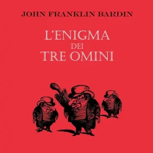 Quantità Limitata L‘enigma dei tre omini