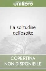 La solitudine dell‘ospite Ultimissimo Modello