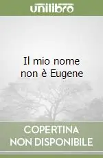 Promozione Esclusiva Il mio nome non è Eugene