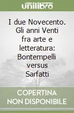Offerta I due Novecento. Gli anni Venti fra arte e letteratura Bontempelli versus Sarfatti